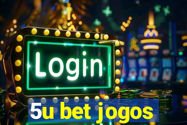 5u bet jogos